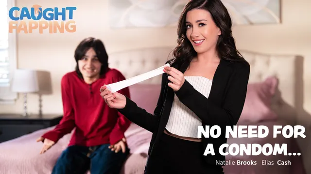 No Need For A Condom...