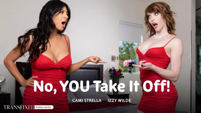 No, You Take It Off!