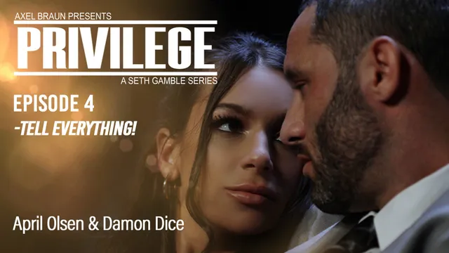 Privilege - Episode 4: Tell Everything!