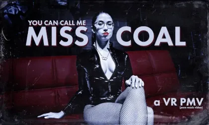 You Can Call Me Miss Coal - a Vr Pmv