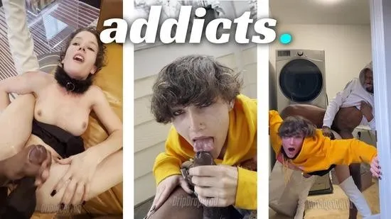 Addicts.