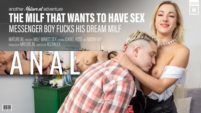 The MILF That Wants to Have Anal Sex &ndash; Isabel Rose & the Young Messenger