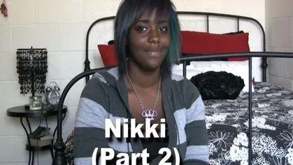 Interview Series: 19 Year Old Nikki (Part 2)