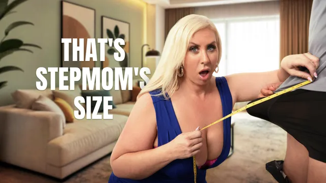 That's Stepmom's Size
