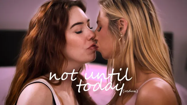 Not Until Today (Redux)