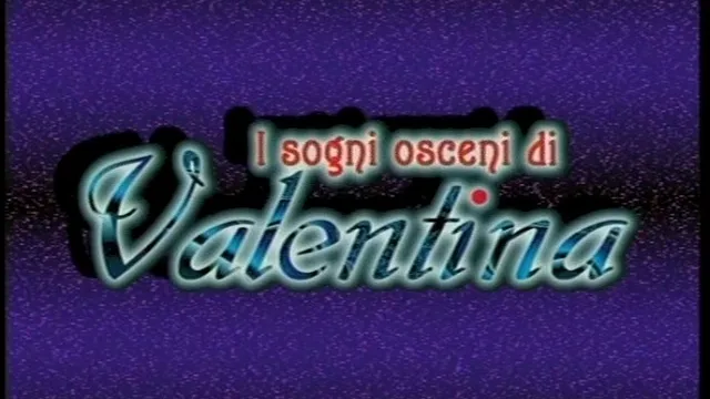 Valentina's obscene dreams - full movie