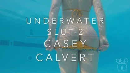 Casey Calvert - Under Water Slut 2 Exposed in the Pool and Hot Tub